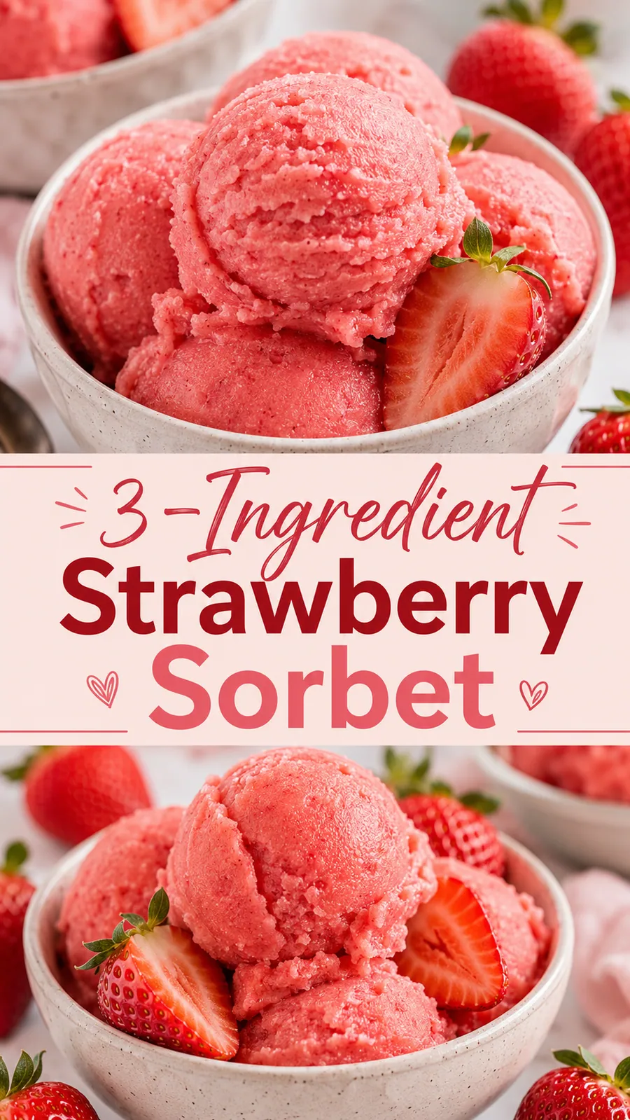 Pinterest image for 3 Ingredient Strawberry Sorbet Recipe, with two photos of the recipe
