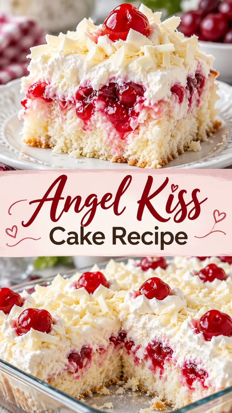 Pinterest image for Angel Kiss Cake Recipe, with two photos of the recipe