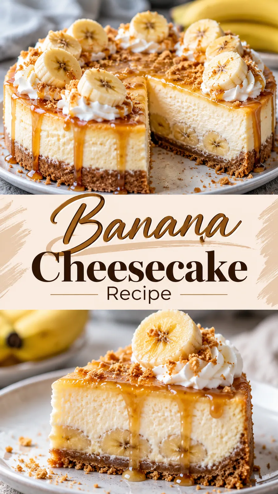Pinterest image for Banana Cheesecake Recipe, with two photos of the recipe