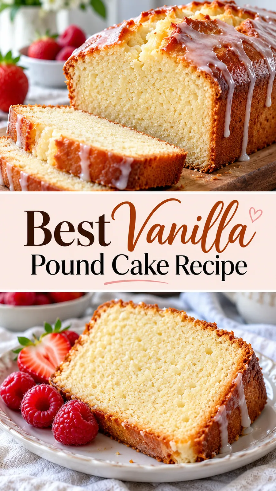 Pinterest image for Best Vanilla Pound Cake Recipe, with two photos of the recipe