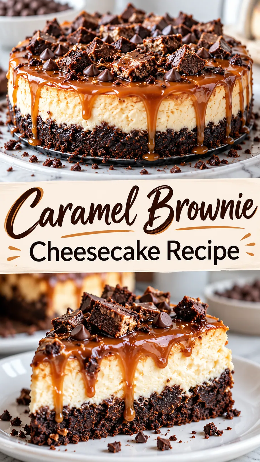 Pinterest image for Caramel Brownie Cheesecake Recipe, with two photos of the recipe