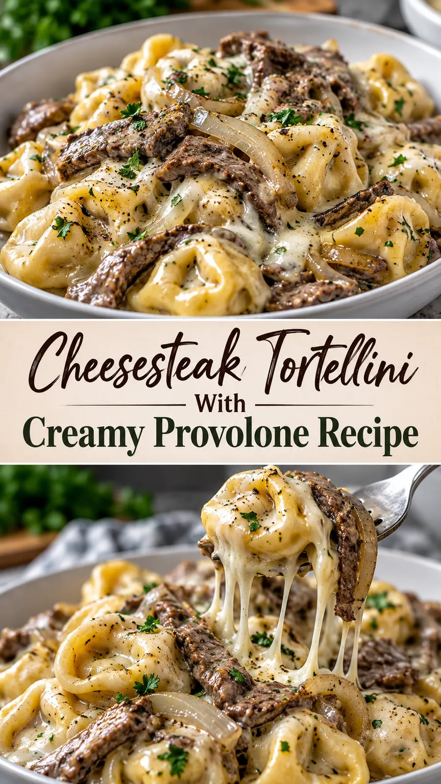 Pinterest image for Cheesesteak Tortellini With Creamy Provolone Recipe, with two photos of the recipe