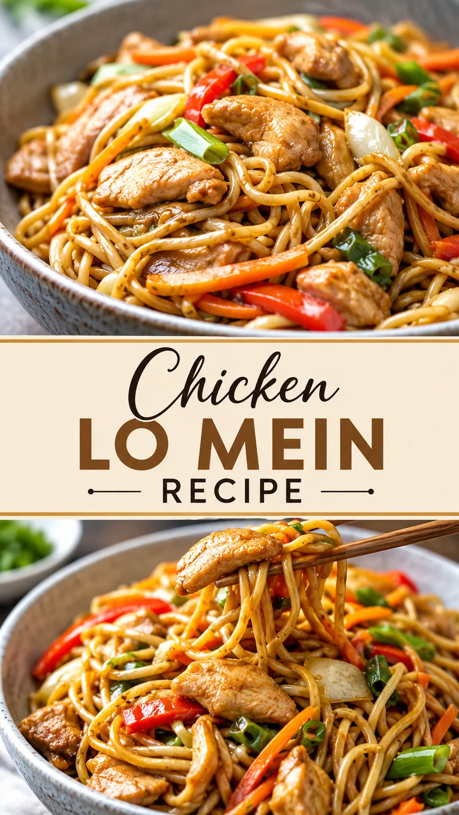 Pinterest image for Chicken Lo Mein Recipe, with two photos of the recipe