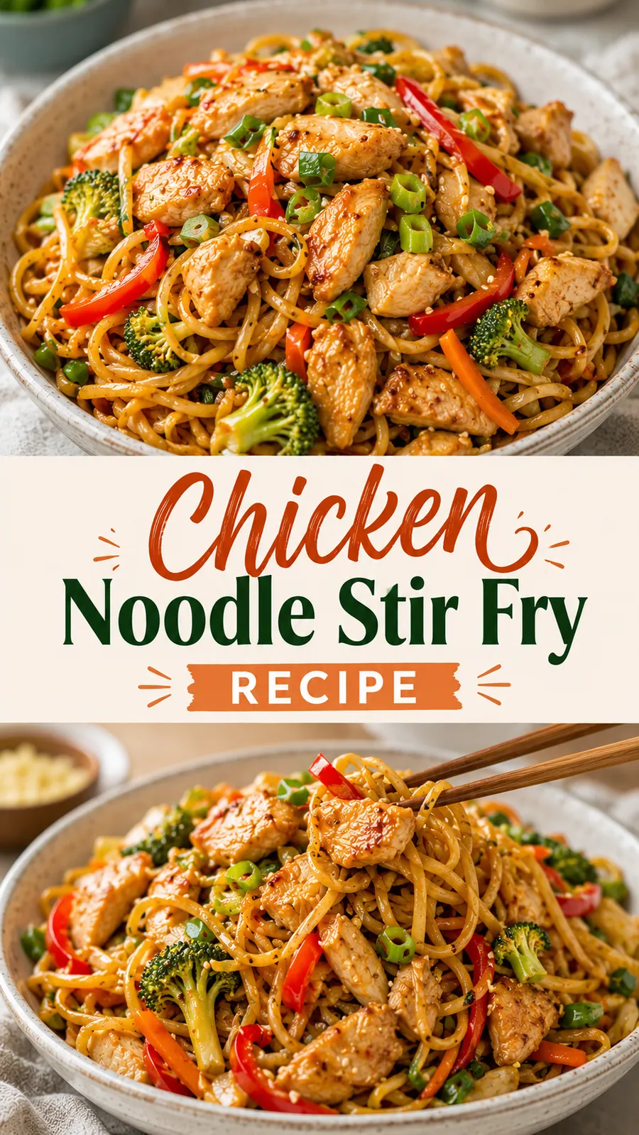 Pinterest image for Chicken Noodle Stir Fry Recipe, with two photos of the recipe