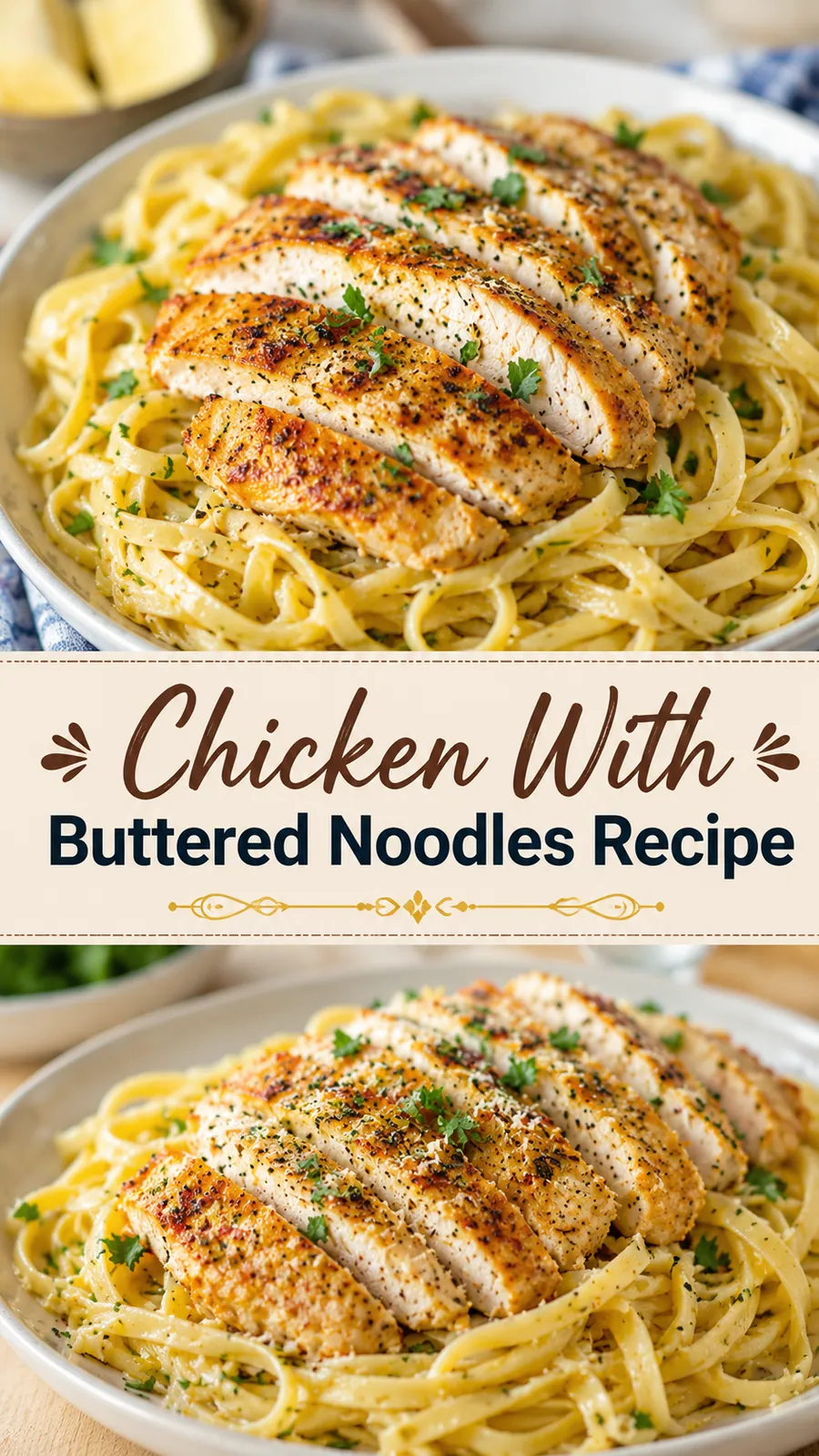 Pinterest image for Chicken With Buttered Noodles Recipe, with two photos of the recipe