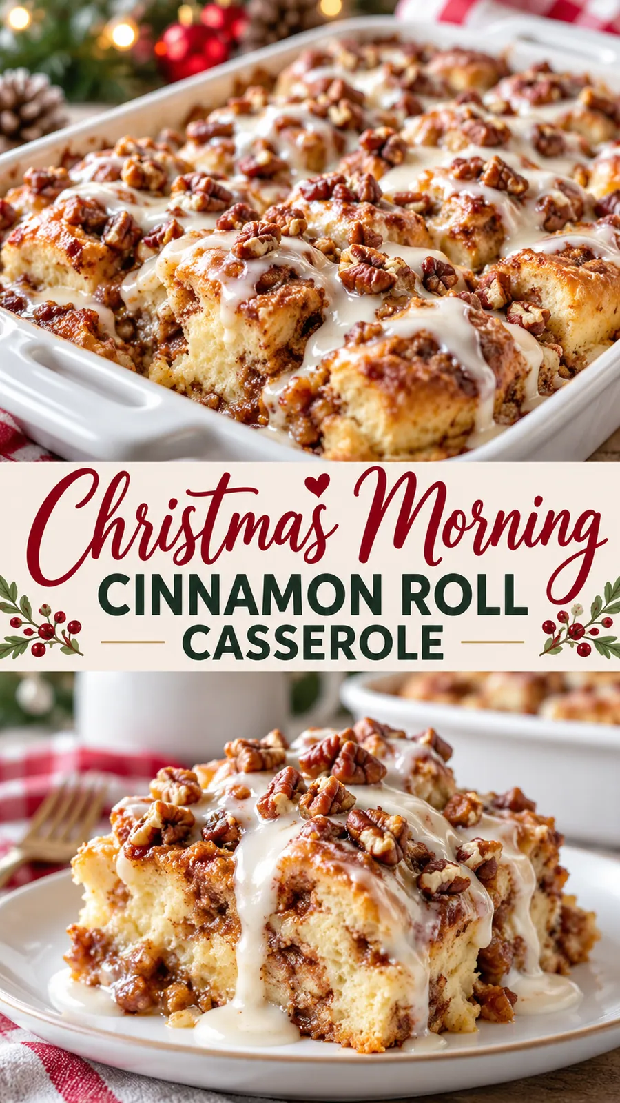 Pinterest image for Christmas Morning Cinnamon Roll Casserole, with two photos of the recipe