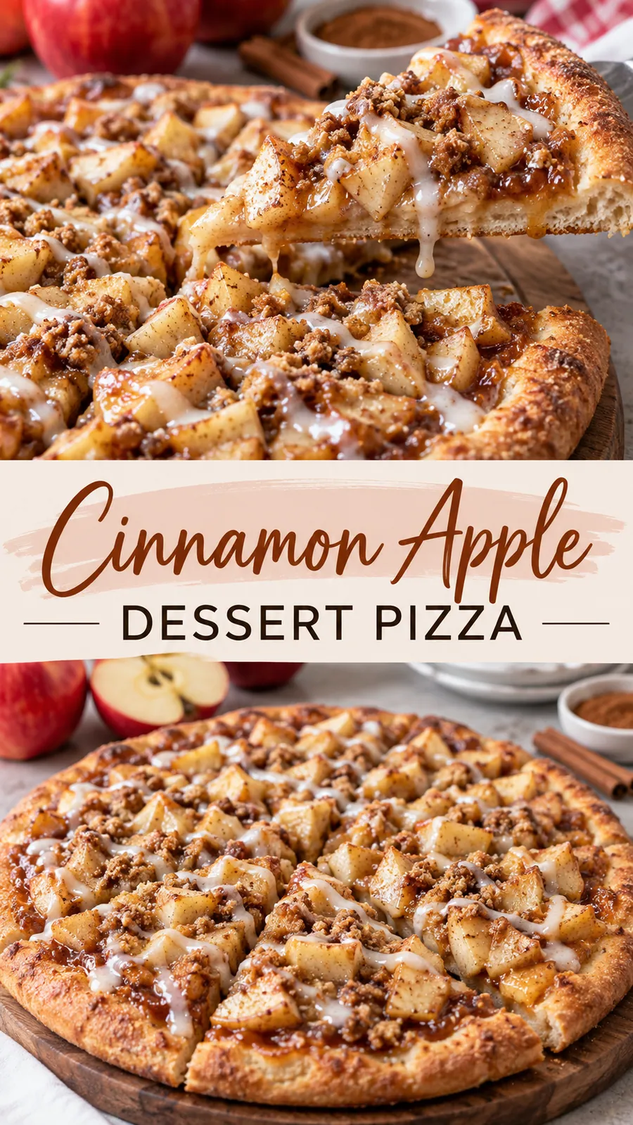 Pinterest image for Cinnamon Apple Dessert Pizza, with two photos of the recipe