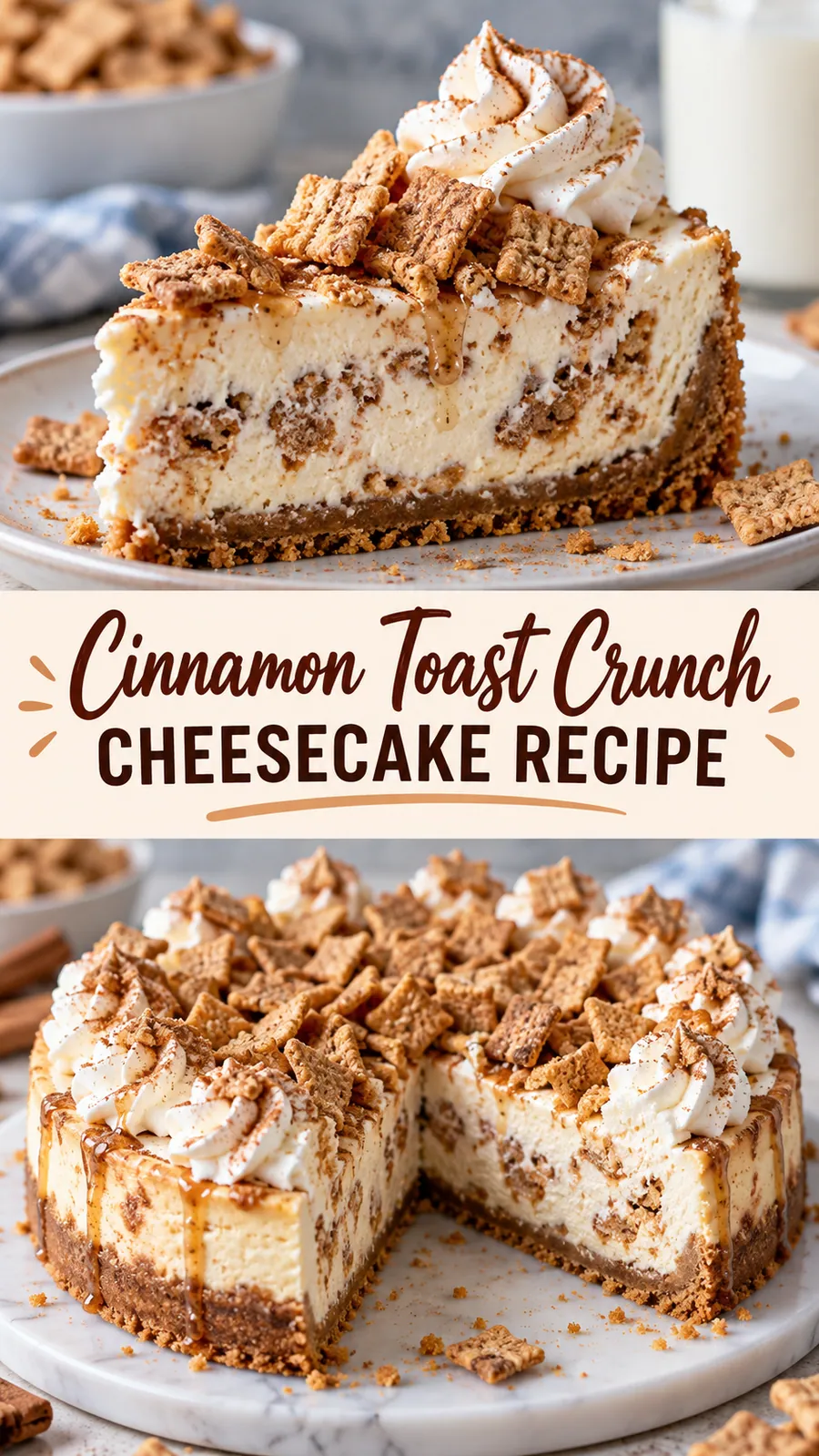Pinterest image for Cinnamon Toast Crunch Cheesecake Recipe, with two photos of the recipe