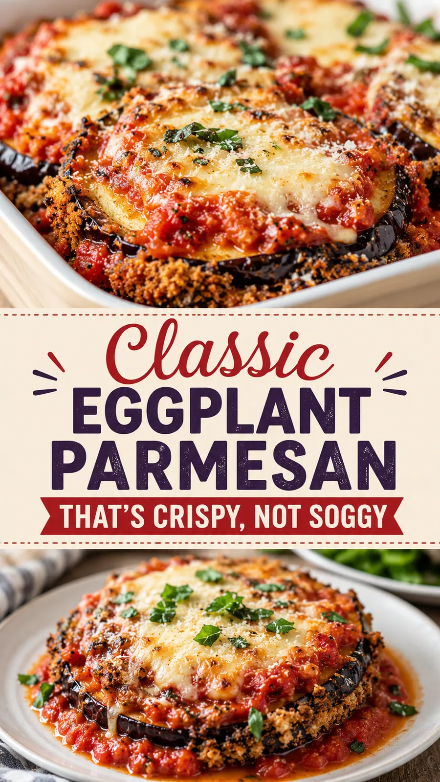 Pinterest image for Classic Eggplant Parmesan That's Crispy, Not Soggy, with two photos of the recipe