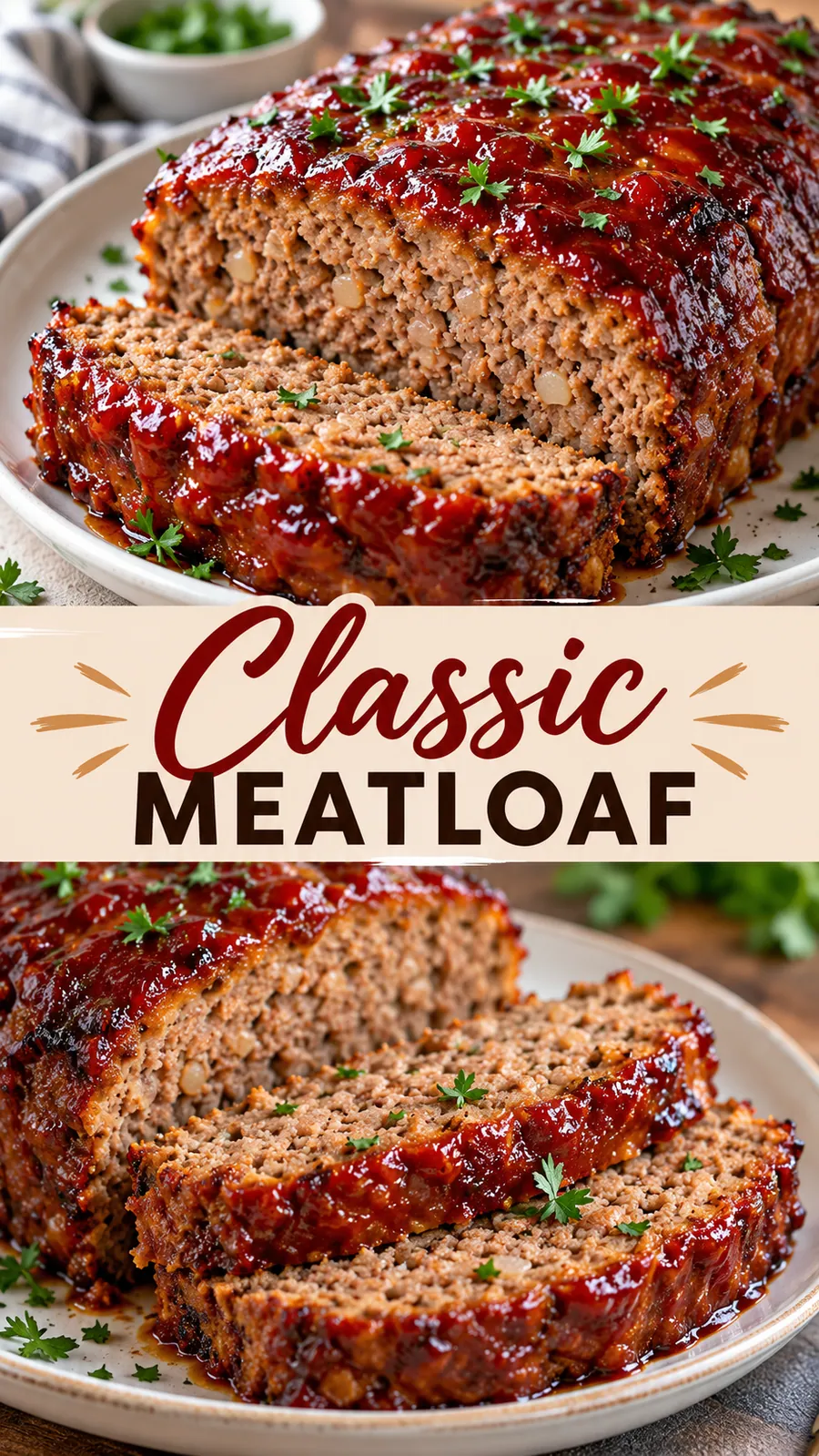 Pinterest image for Classic Meatloaf, with two photos of the recipe
