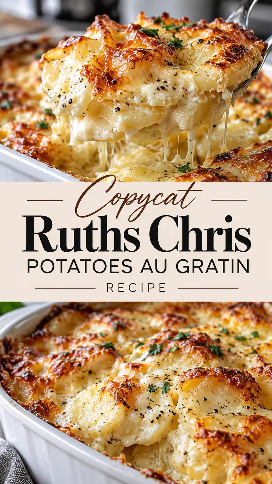 Pinterest image for Copycat Ruth's Chris Potatoes Au Gratin Recipe, with two photos of the recipe