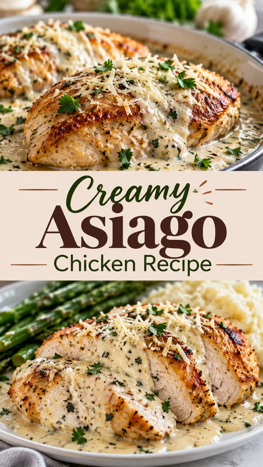Pinterest image for Creamy Asiago Chicken Recipe, with two photos of the recipe