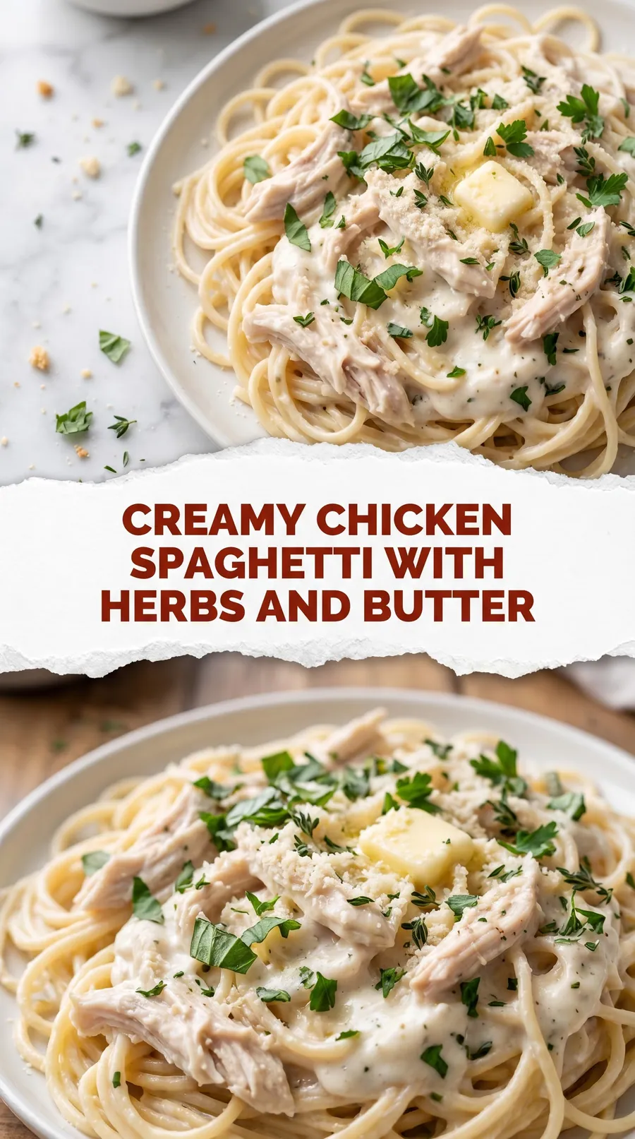 Pinterest image for Creamy Chicken Spaghetti With Herbs And Butter, with two photos of the recipe