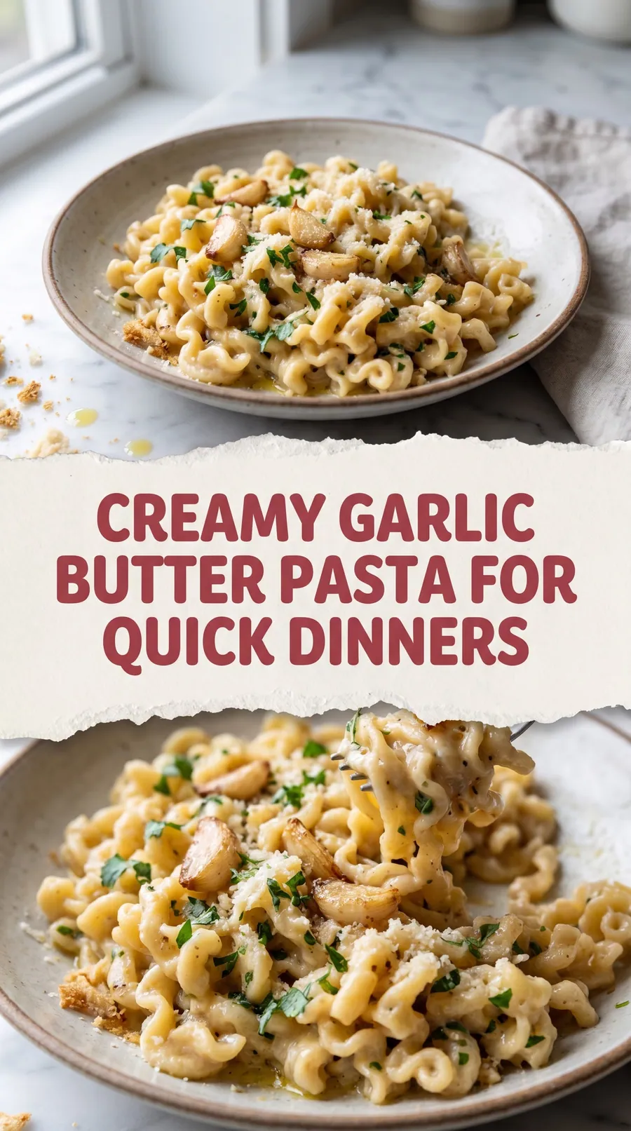 Pinterest image for Creamy Garlic Butter Pasta for Quick Dinners, with two photos of the recipe