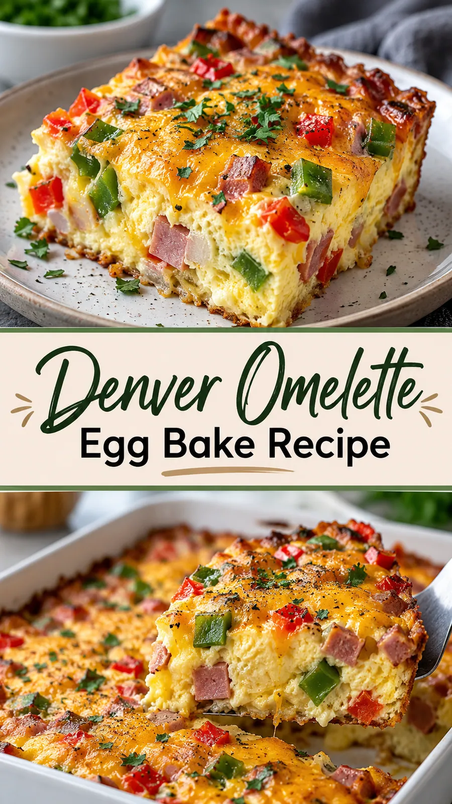 Pinterest image for Denver Omelette Egg Bake Recipe, with two photos of the recipe