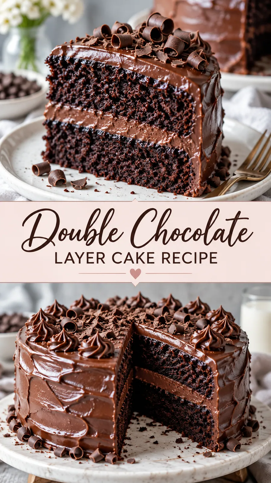Pinterest image for Double Chocolate Layer Cake Recipe, with two photos of the recipe