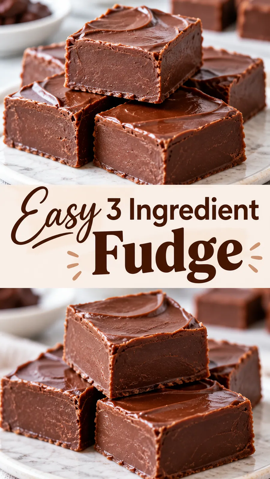 Pinterest image for Easy 3 Ingredient Fudge, with two photos of the recipe