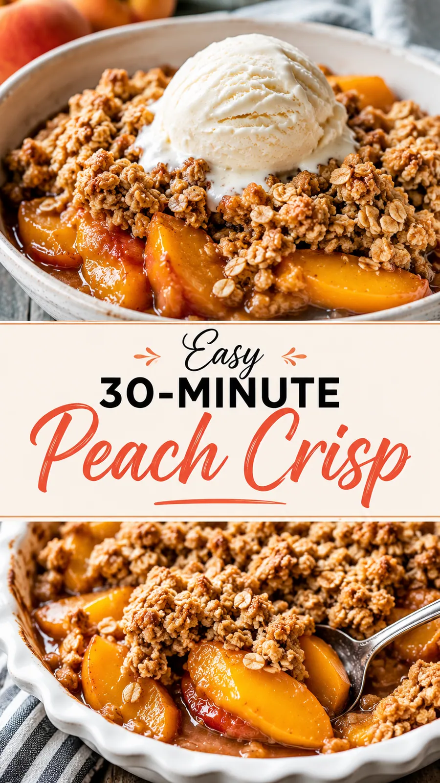 Pinterest image for Easy 30 Minute Peach Crisp, with two photos of the recipe