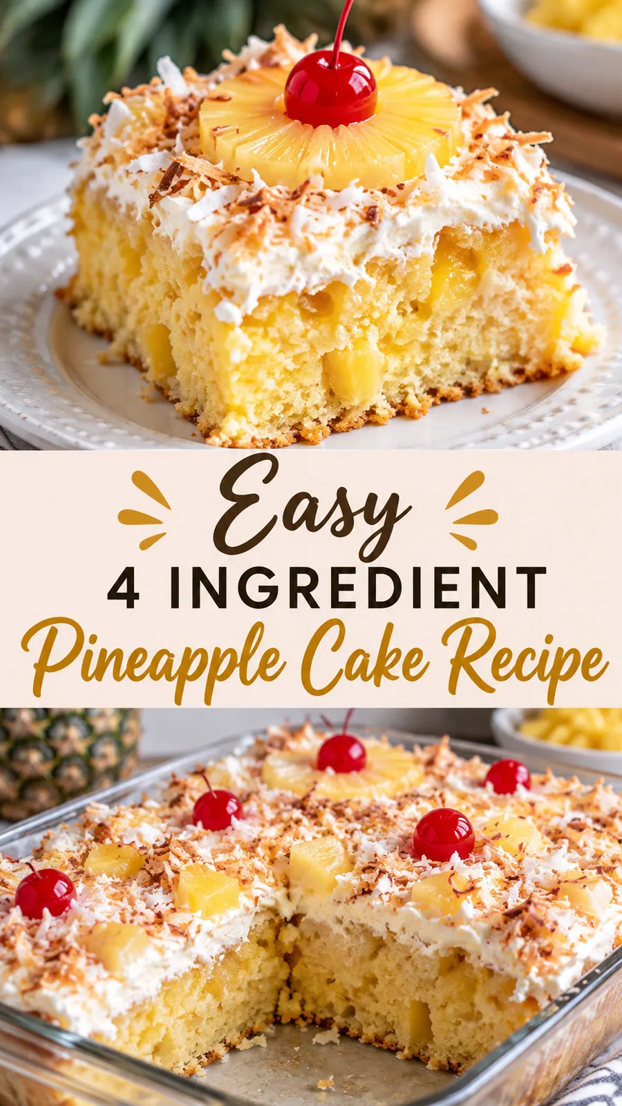 Pinterest image for Easy 4 Ingredient Pineapple Cake Recipe, with two photos of the recipe