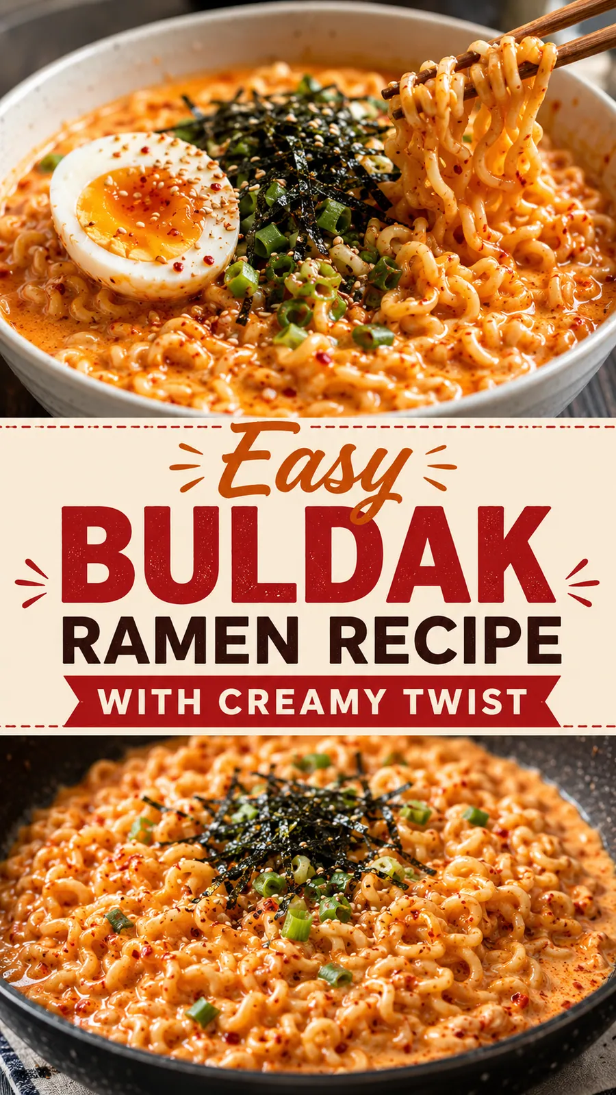 Pinterest image for Easy Buldak Ramen Recipe With Creamy Twist, with two photos of the recipe