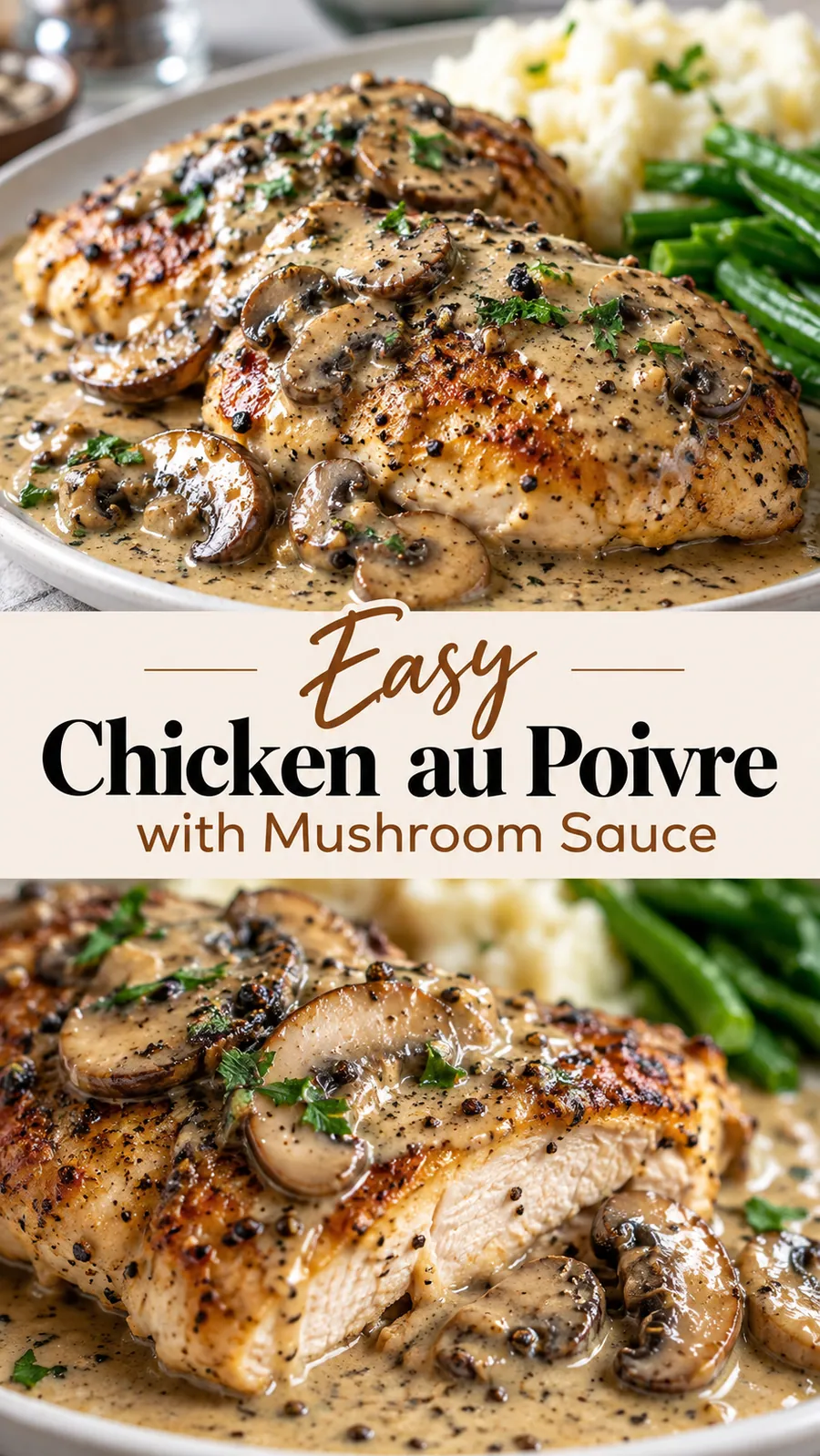 Pinterest image for Easy Chicken au Poivre with Mushroom Sauce, with two photos of the recipe