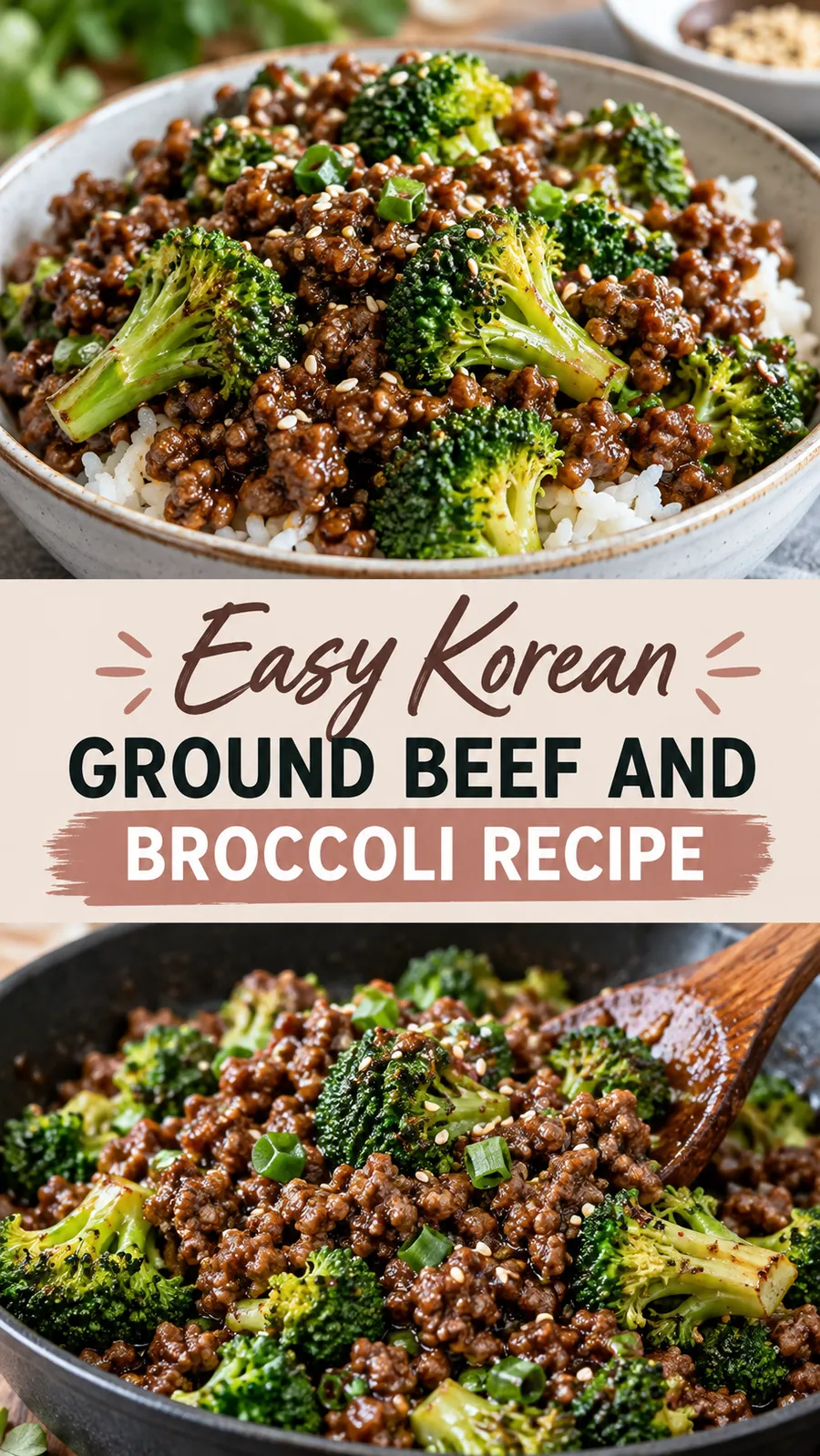 Pinterest image for Easy Korean Ground Beef And Broccoli Recipe, with two photos of the recipe