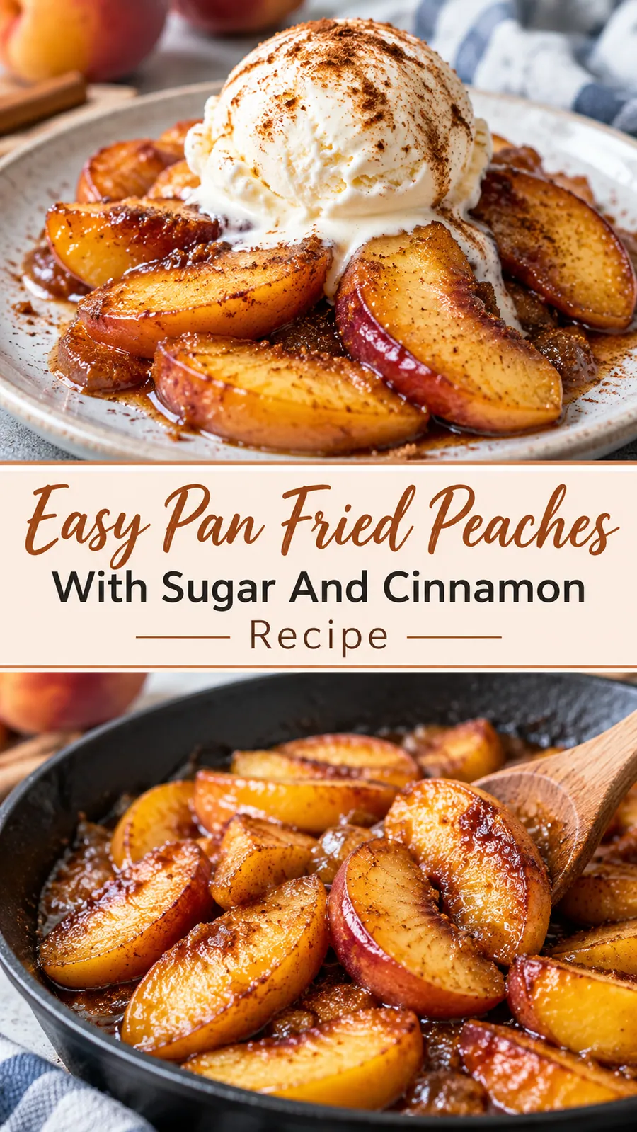 Pinterest image for Easy Pan Fried Peaches With Sugar And Cinnamon Recipe, with two photos of the recipe