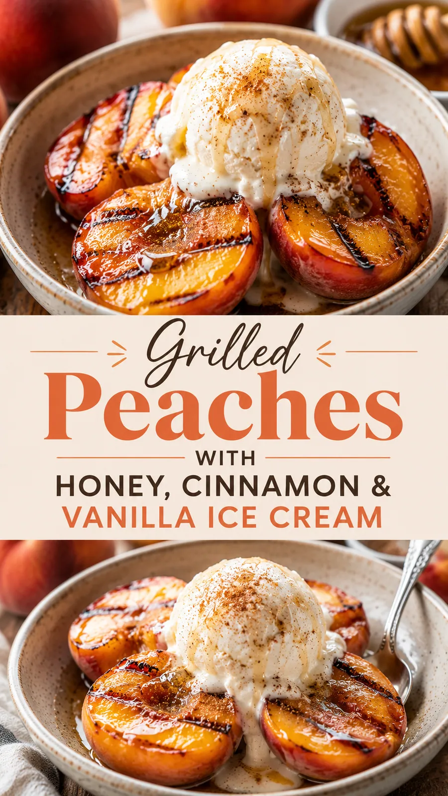 Pinterest image for Grilled Peaches With Honey Cinnamon And Vanilla Ice Cream, with two photos of the recipe