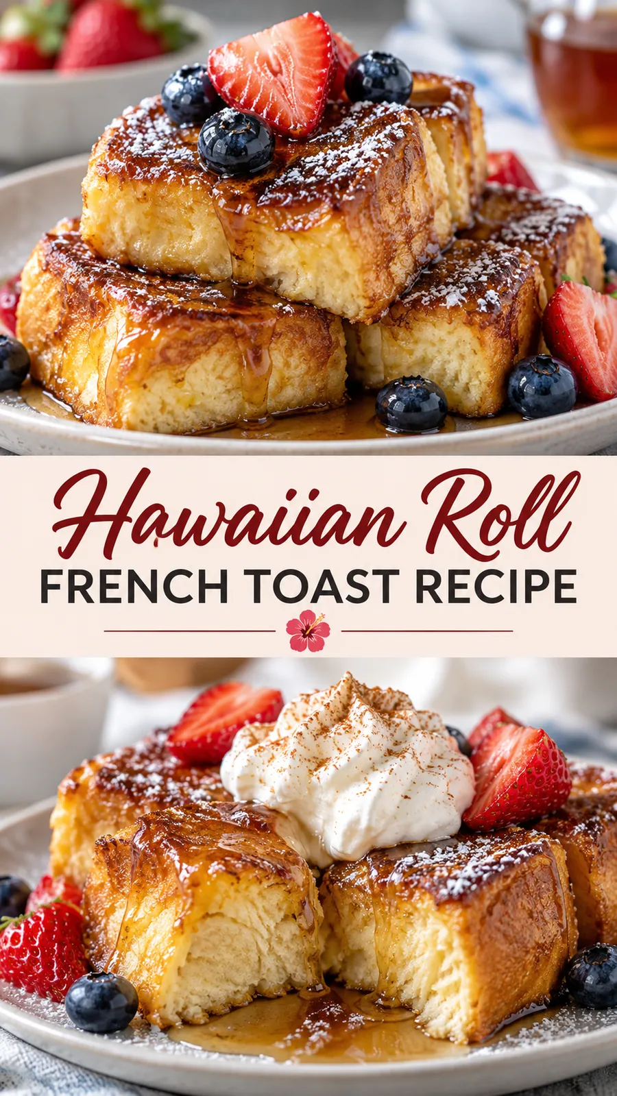 Pinterest image for Hawaiian Roll French Toast Recipe, with two photos of the recipe