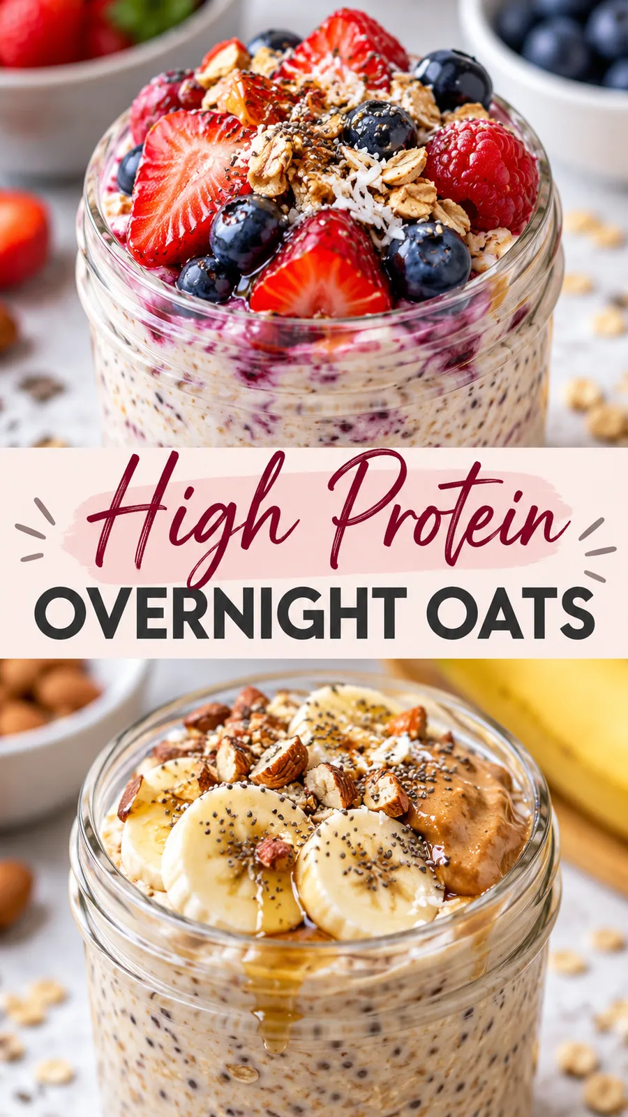 Pinterest image for High Protein Overnight Oats, with two photos of the recipe
