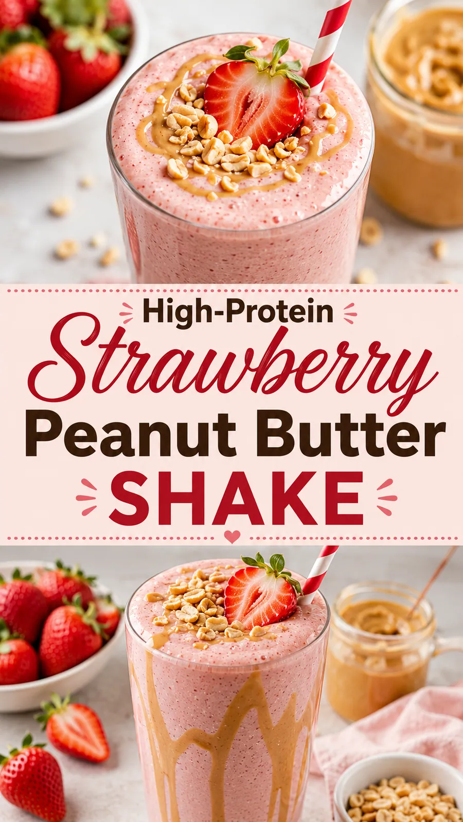 Pinterest image for High Protein Strawberry Peanut Butter Shake Recipe, with two photos of the recipe