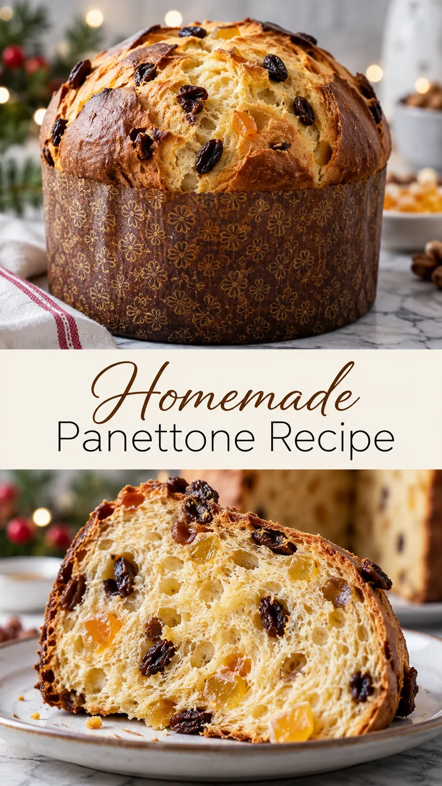 Pinterest image for Homemade Panettone Recipe, with two photos of the recipe