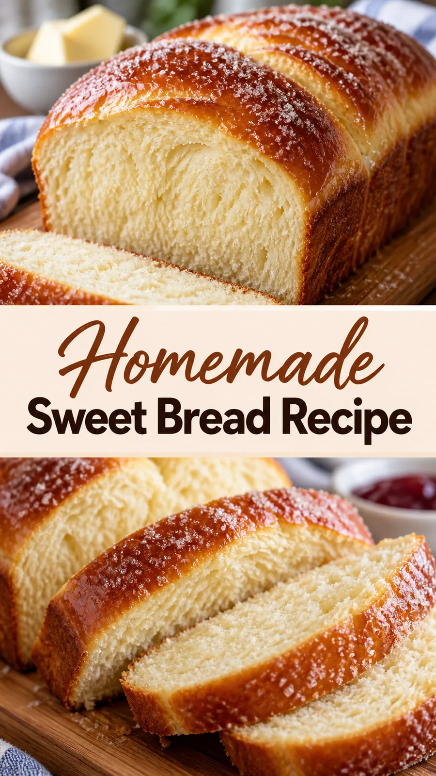 Pinterest image for Homemade Sweet Bread Recipe, with two photos of the recipe