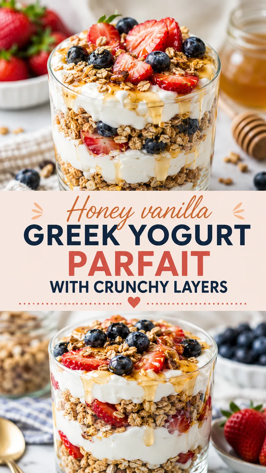 Pinterest image for Honey Vanilla Greek Yogurt Parfait With Crunchy Layers Recipe, with two photos of the recipe