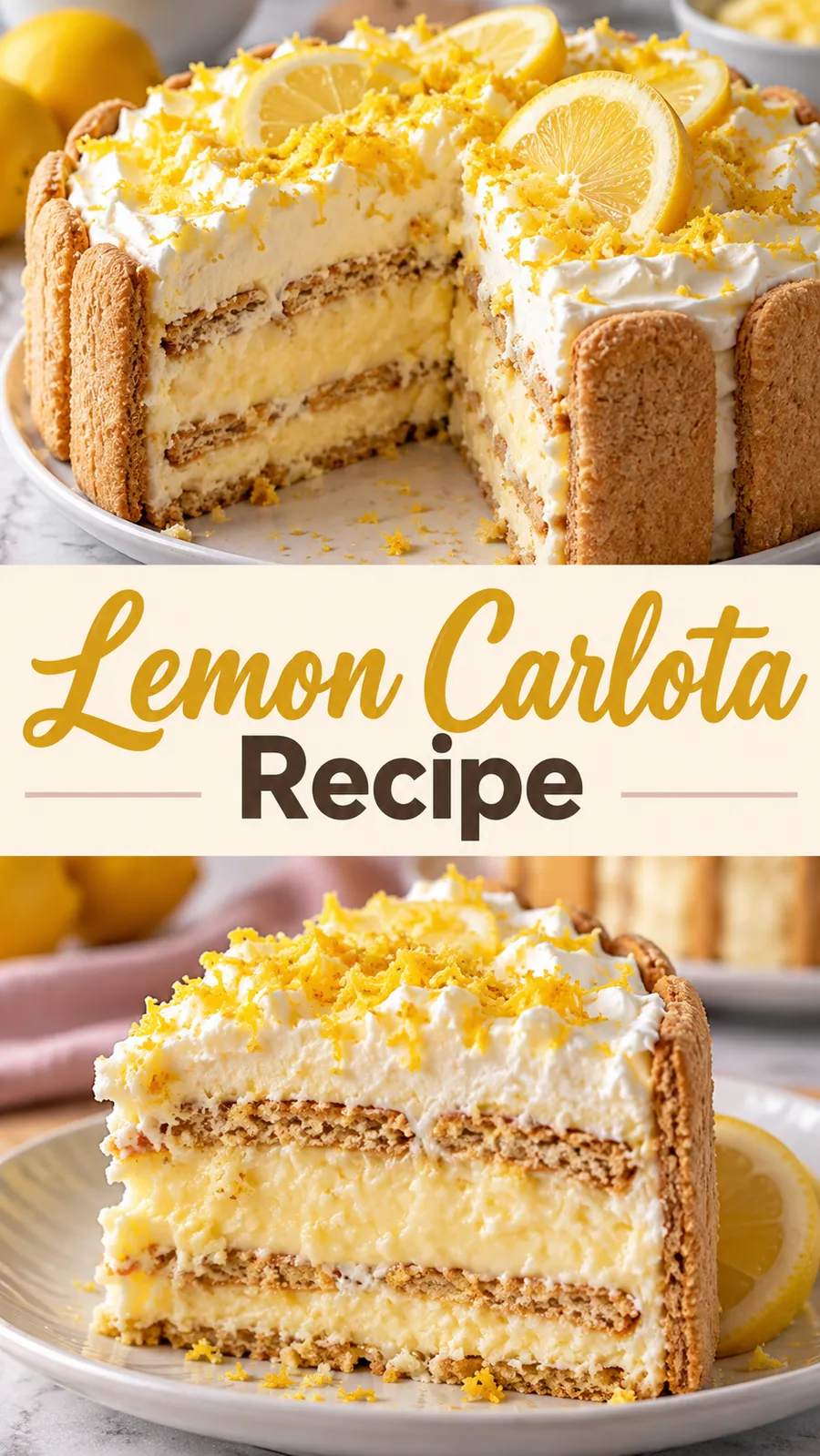 Pinterest image for Lemon Carlota Recipe, with two photos of the recipe