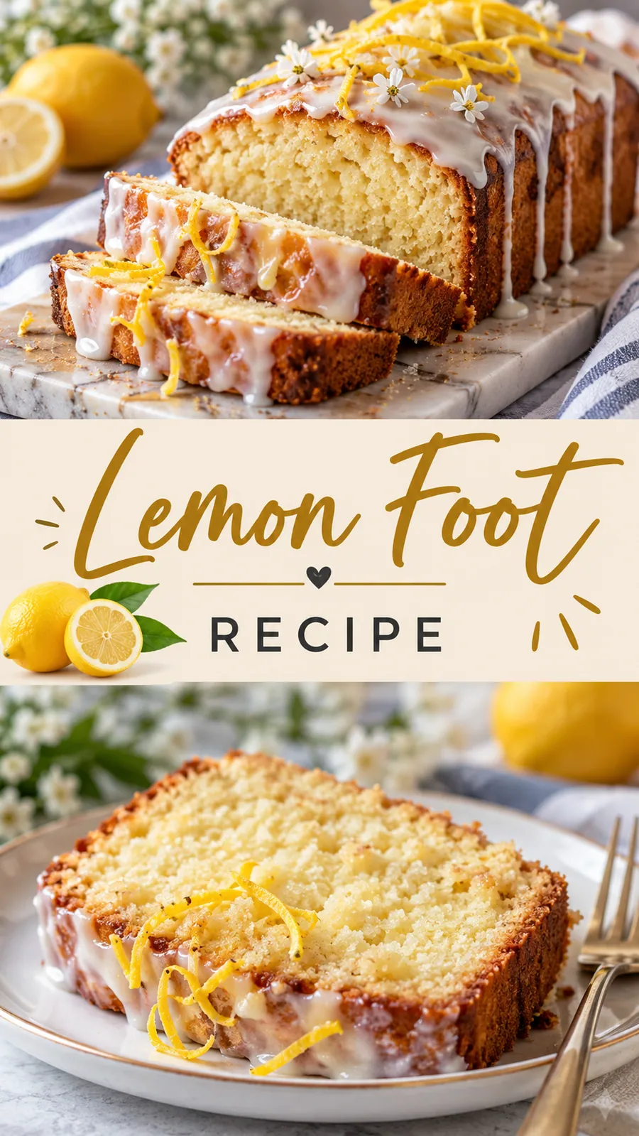 Pinterest image for Lemon Foot Recipe, with two photos of the recipe