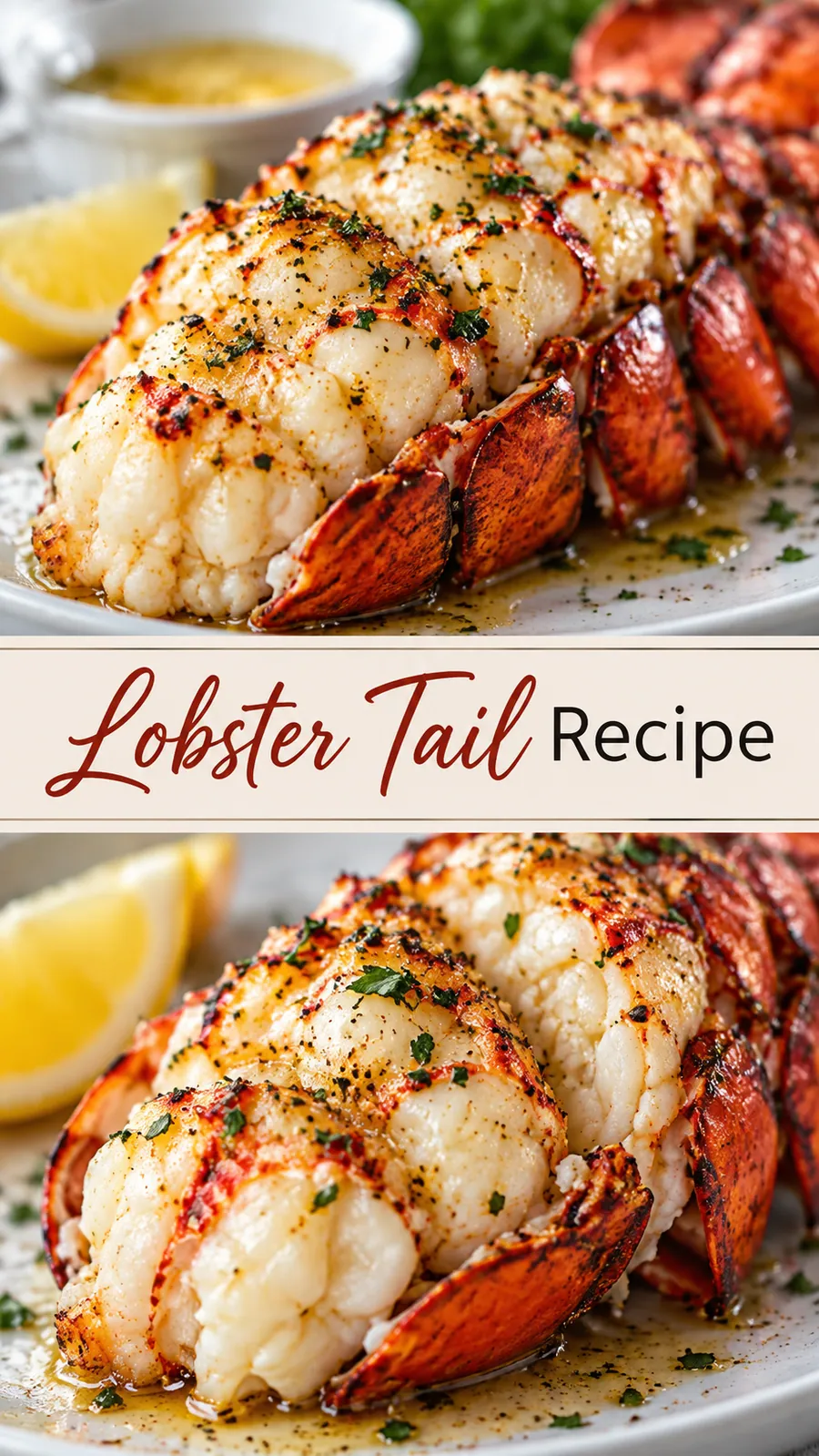 Pinterest image for Lobster Tail Recipe, with two photos of the recipe