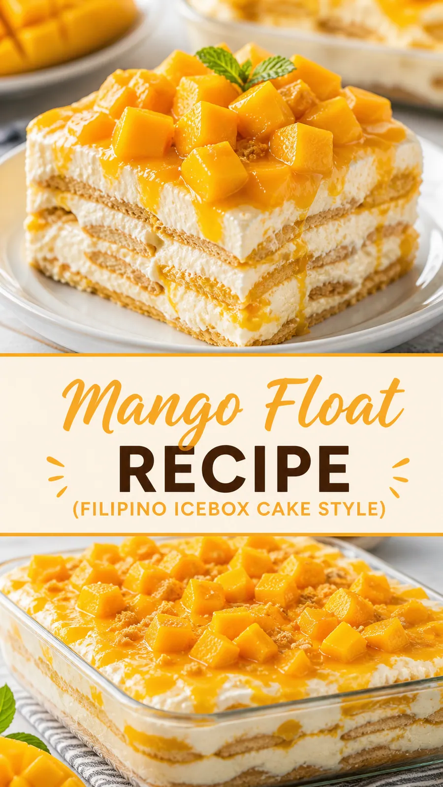 Pinterest image for Mango Float Recipe (Filipino Icebox Cake Style), with two photos of the recipe