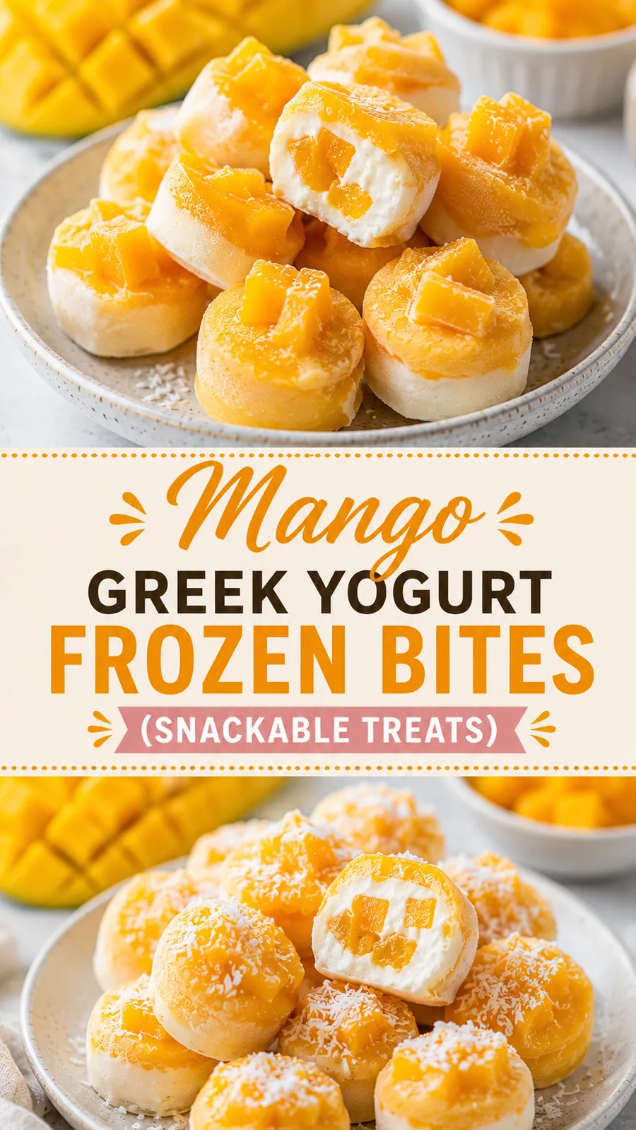 Pinterest image for Mango Greek Yogurt Frozen Bites, with two photos of the recipe