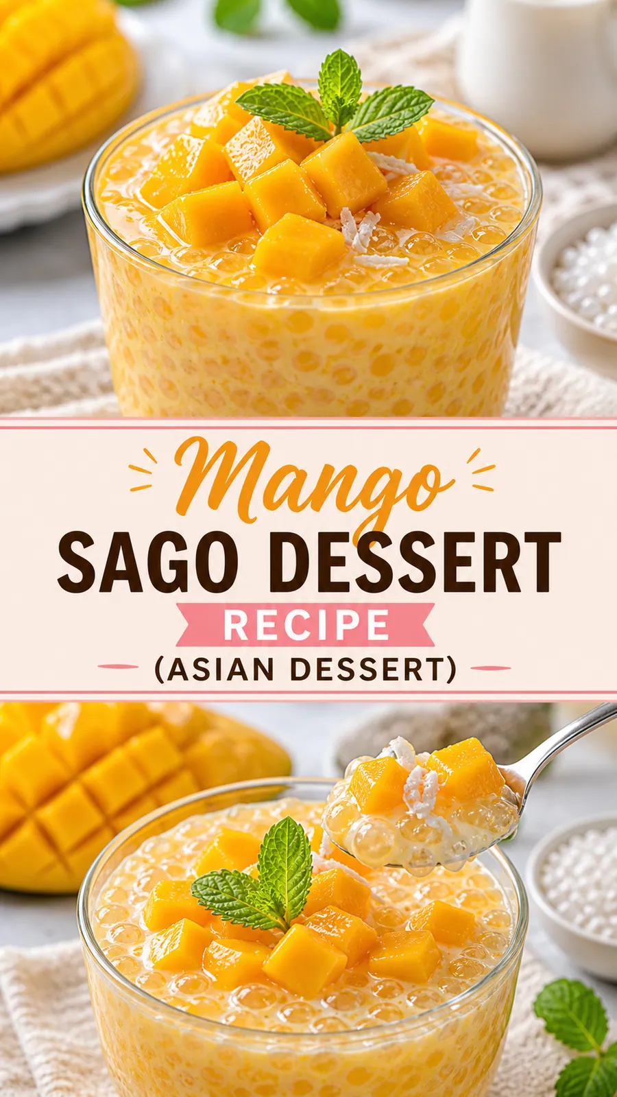 Pinterest image for Mango Sago Dessert Recipe (Asian Dessert), with two photos of the recipe