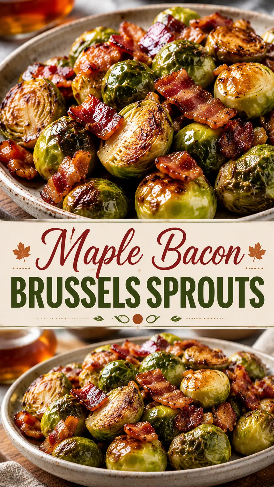Pinterest image for Maple Bacon Brussels Sprouts, with two photos of the recipe