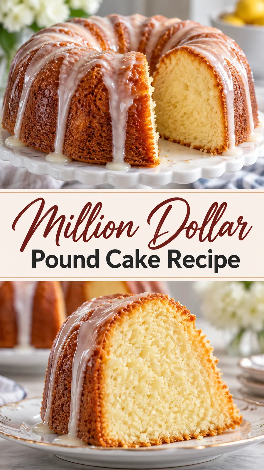 Pinterest image for Million Dollar Pound Cake Recipe, with two photos of the recipe