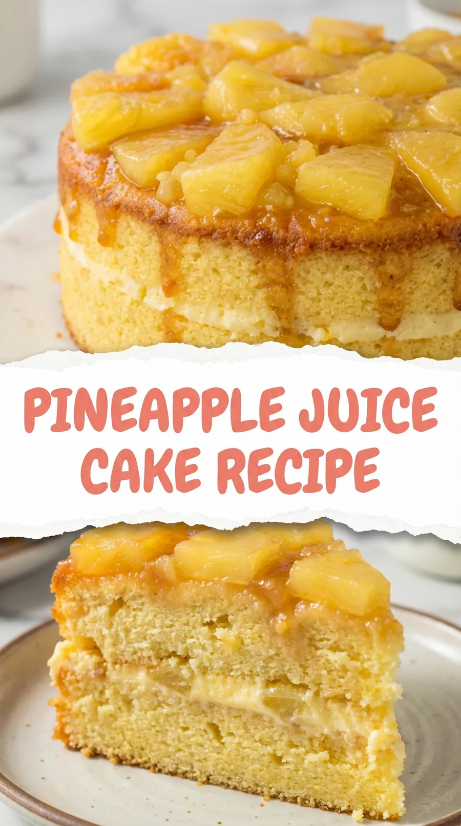 Pinterest image for Moist and Delicious Pineapple Juice Cake Recipe, with two photos of the recipe