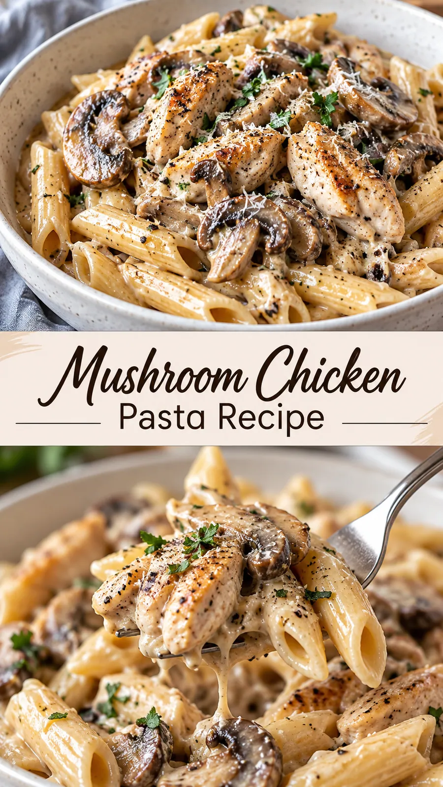 Pinterest image for Mushroom Chicken Pasta Recipe, with two photos of the recipe