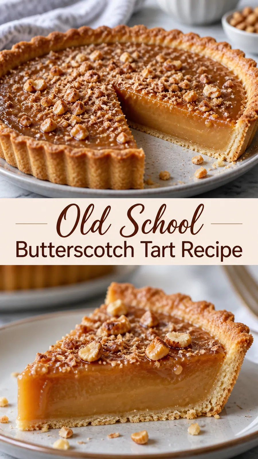 Pinterest image for Old School Butterscotch Tart Recipe, with two photos of the recipe