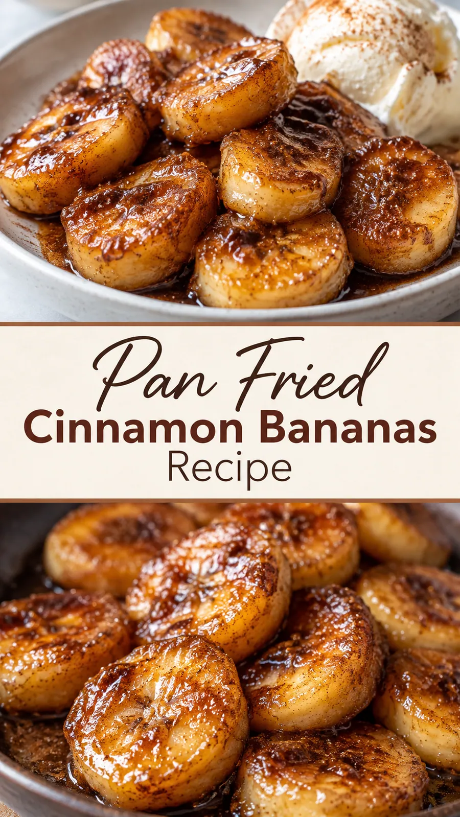 Pinterest image for Pan Fried Cinnamon Bananas Recipe, with two photos of the recipe
