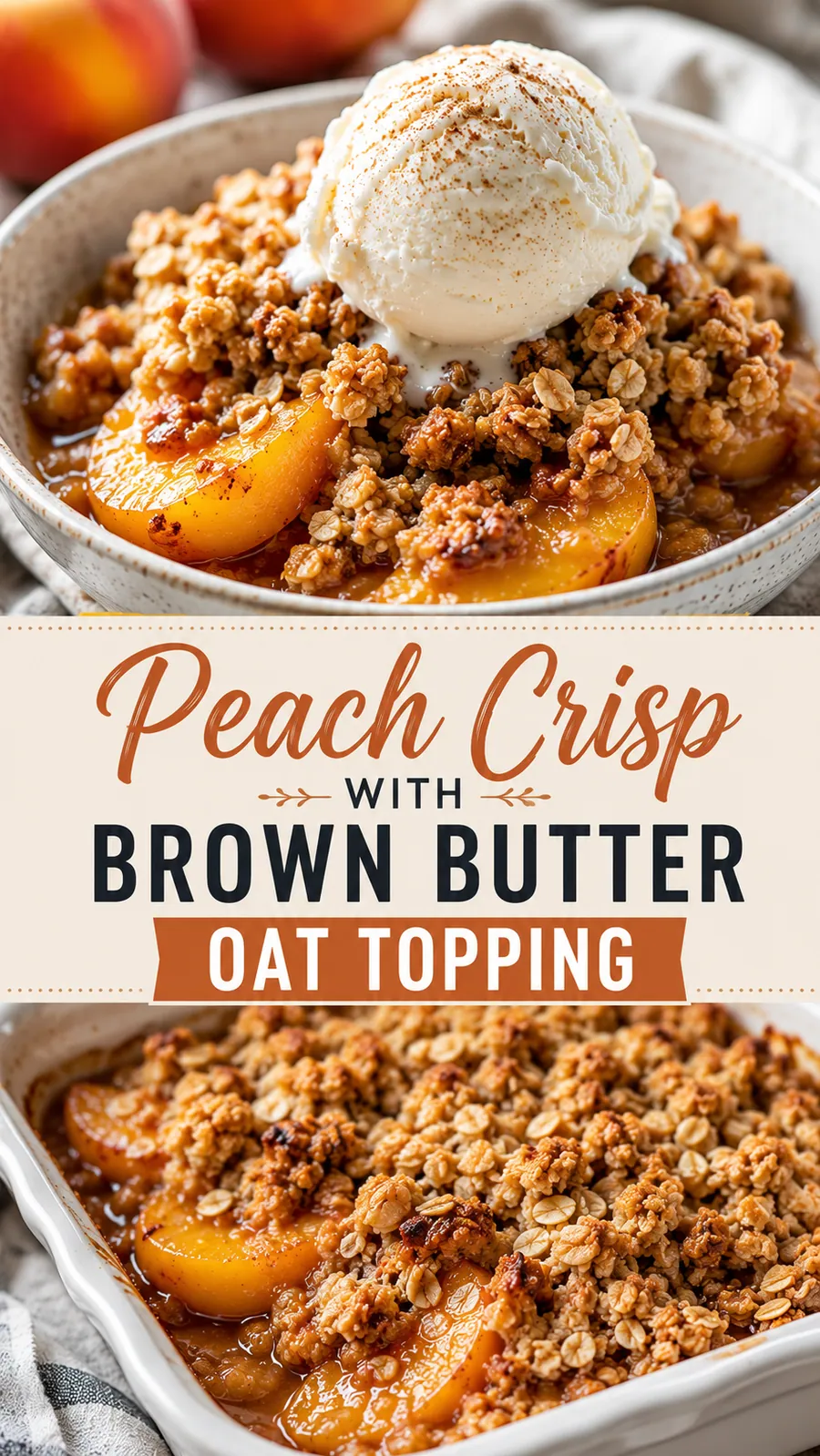 Pinterest image for Peach Crisp With Brown Butter Oat Topping, with two photos of the recipe