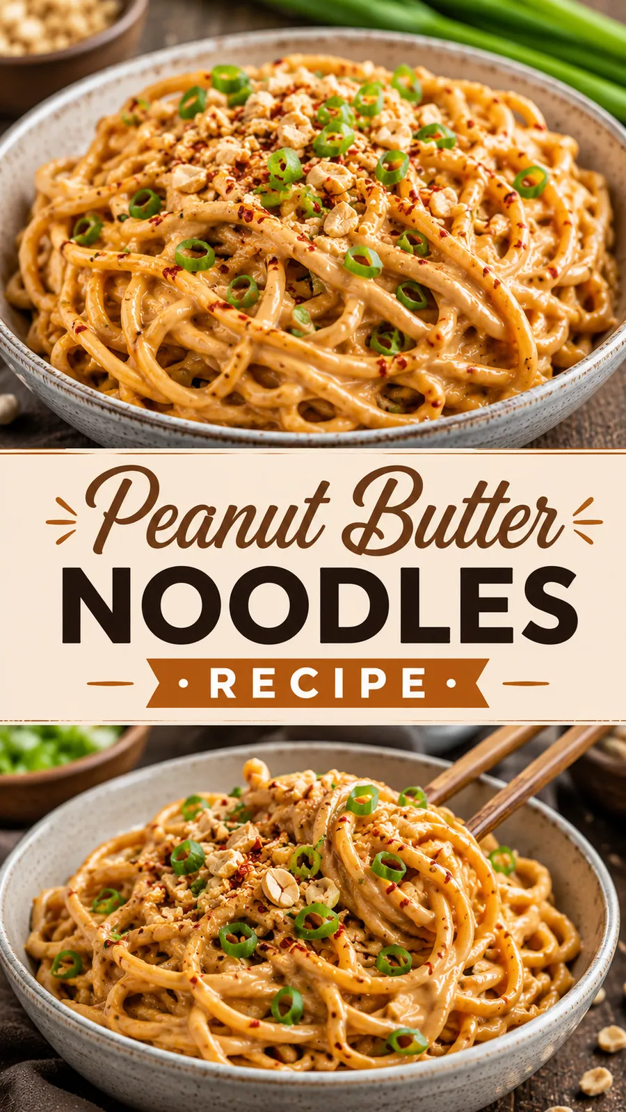 Pinterest image for Peanut Butter Noodles Recipe, with two photos of the recipe
