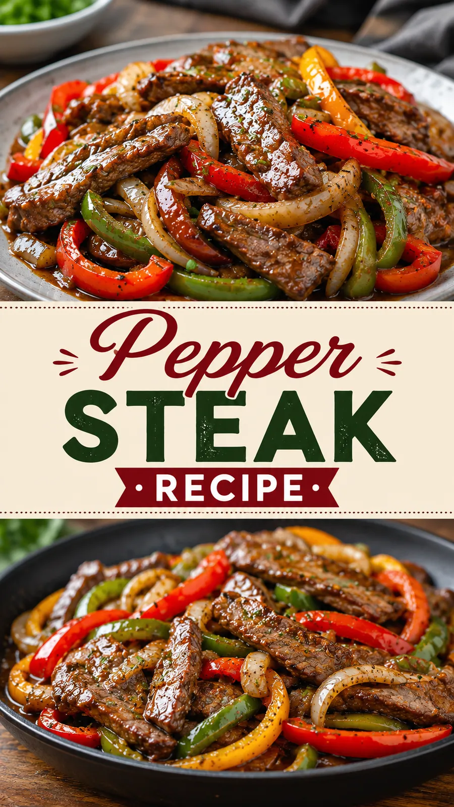 Pinterest image for Pepper Steak Recipe, with two photos of the recipe