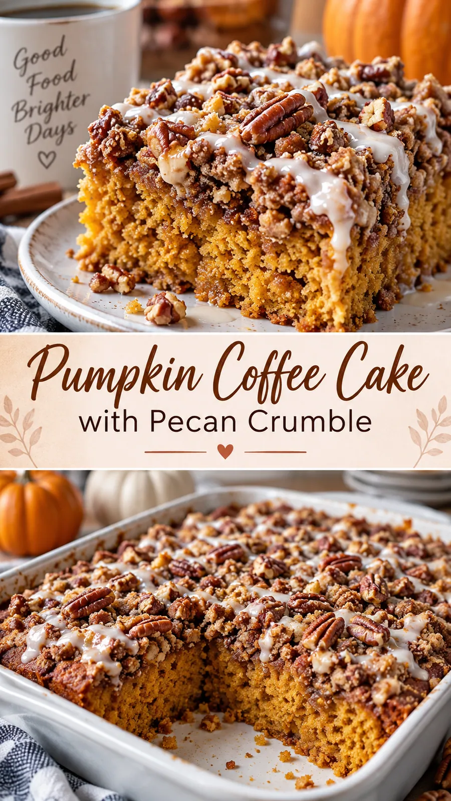Pinterest image for Pumpkin Coffee Cake with Pecan Crumble, with two photos of the recipe